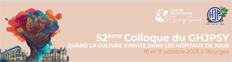 52ème colloque du Groupement des Hôpitaux de Jour en Psychiatrie